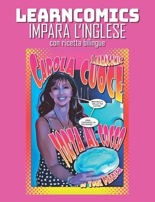 Cover for York Patrick · Learncomics - Impara l'inglese con ricetta bilingue - Carola Cuoce Torta al Cocco (Paperback Book) (2020)