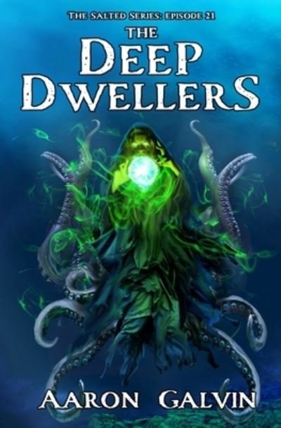 Cover for Aaron Galvin · The Deep Dwellers (Paperback Bog) (2020)