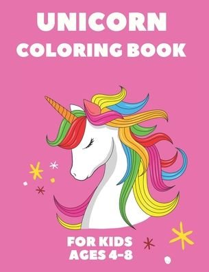 Cover for My Coloring Beautiful Life · UNICORN Coloring Book: For Kids Ages 4-8 (3rd part) (Spring, Summer, Autumn, Winter collections, Unicorns &amp; Seasons Coloring Book) - Coloring Books (Paperback Bog) (2021)
