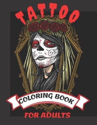 Tattoo Coloring Books for Adults - Julia Gold - Książki - Independently Published - 9798721117039 - 13 marca 2021