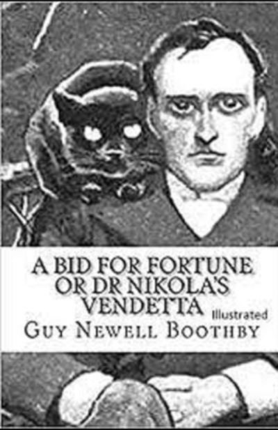 Cover for Guy Boothby · A Bid for Fortune or Dr Nikola's Vendetta Illustrated (Paperback Book) (2021)