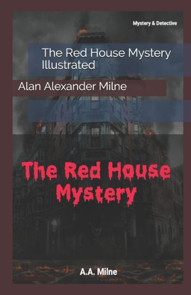 Cover for Alan Alexander Milne · The Red House Mystery Illustrated (Taschenbuch) (2021)