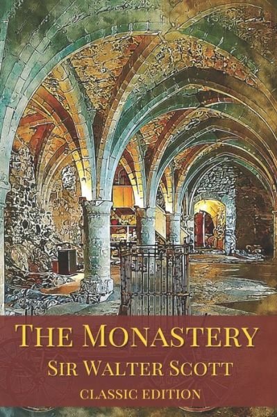 Cover for Sir Walter Scott · The Monastery (Paperback Book) [Classic edition] (2021)