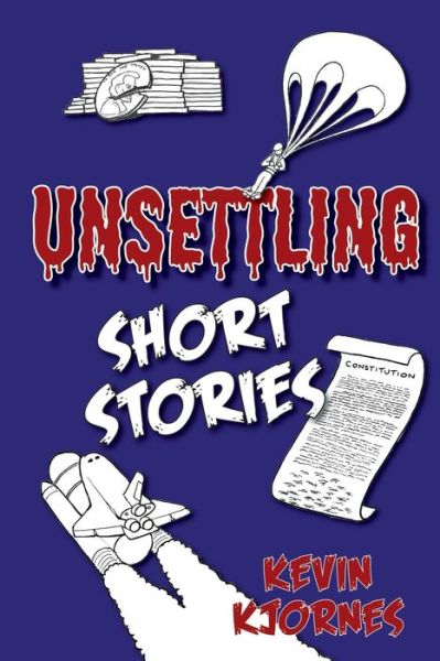 Cover for Kevin Kjornes · Unsettling Short Stories (Paperback Book) (2021)