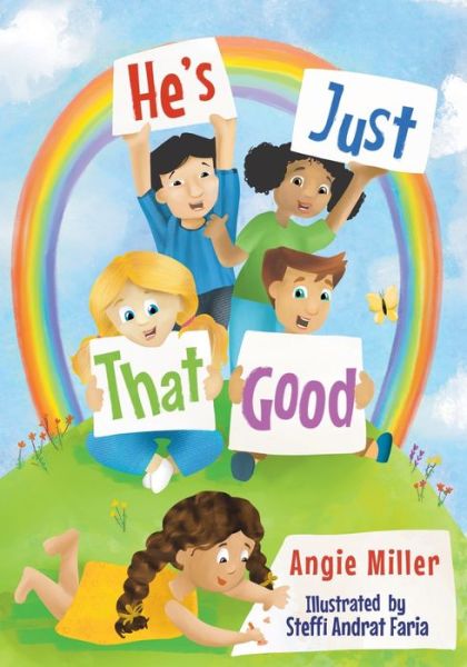 Cover for Angie Miller · He's Just That Good (Paperback Book) (2022)