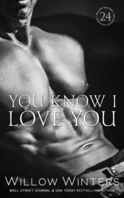 Cover for Willow Winters · You Know I Love You (Book) (2022)