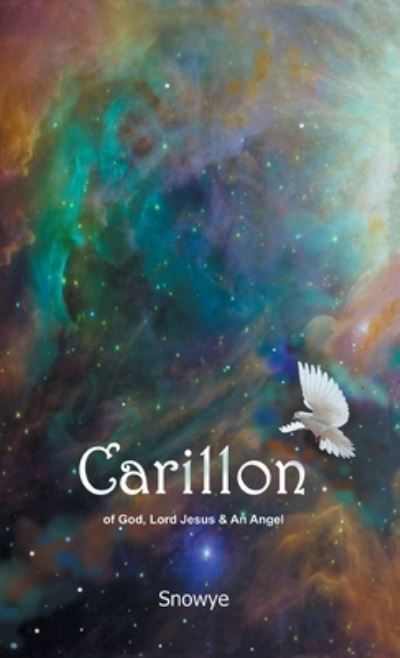Cover for Snowye · Carillon of God, Lord Jesus &amp; an Angel (Book) (2023)