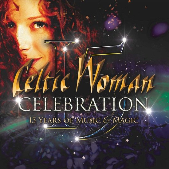 Cover for Celtic Woman · Celebration 15 Years of Music &amp; Magic (CD) (2020)