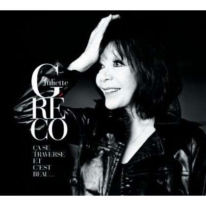 Cover for Juliette Greco · Ca Se Traverse et C'est Beau (CD) (2012)