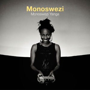 Monoswezi Yanga - Monoswezi - Music - RIVERBOAT - 0605633009040 - July 28, 2016