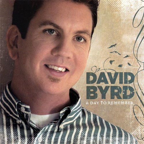 Cover for David Byrd · Day to Remember (CD) (2007)