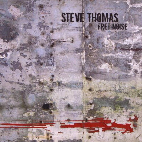 Cover for Steve Thomas · Fret Noise (CD) (2009)