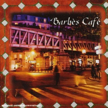 Cover for Barbes Cafe (CD) (2003)