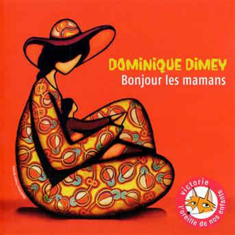 Bonjour Les Mamans - Dominique Dimey - Muzyka - VCOI - 3259130182040 - 25 maja 2010