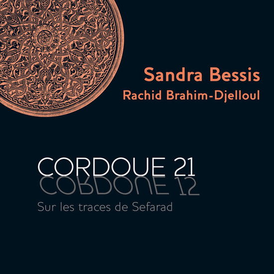 Cover for Sandra Bessis &amp; Rachid Brahim-Djel · Sandra Bessis &amp; Rachid Brahim-Djel - Cordoue 21 - Sur Les Traces Des Sef (CD) (2014)