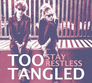 Cover for Too Tangled · Stay Restless (LP) (2014)
