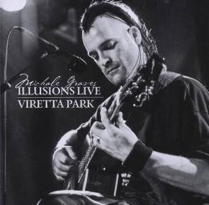 Cover for Michale Graves · Illusions Live Viretta Park (CD) (2012)