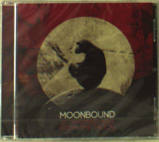 Cover for Moonbound · Uncomfortable News from the Moon (CD) (2015)