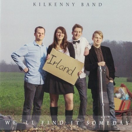 Cover for Kilkenny Band · Well Find It Someday (CD) (2015)