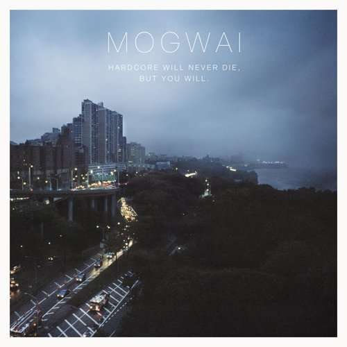 Cover for Mogwai · Hardcore Will Never Die. but You Wil (CD) (2011)
