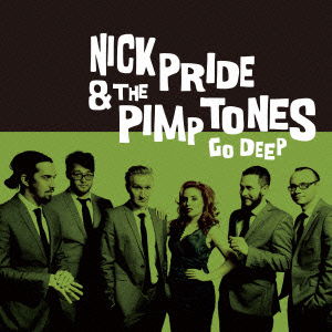 Cover for Nick Pride &amp; the Pimptones · Go Deep (CD) [Japan Import edition] (2016)