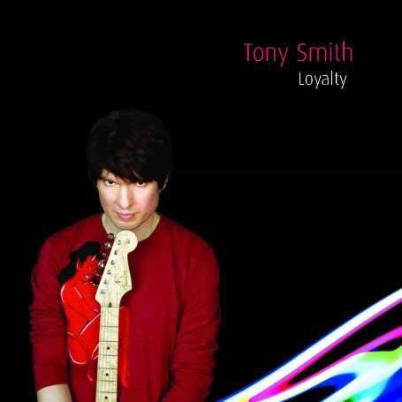 Cover for Tony Smith · Loyalty (CD) (2007)