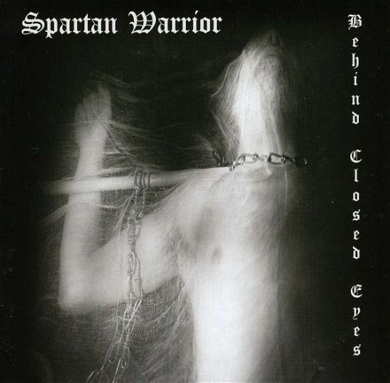 Cover for Spartan Warrior · Behind Closed Eyes (CD) (2010)