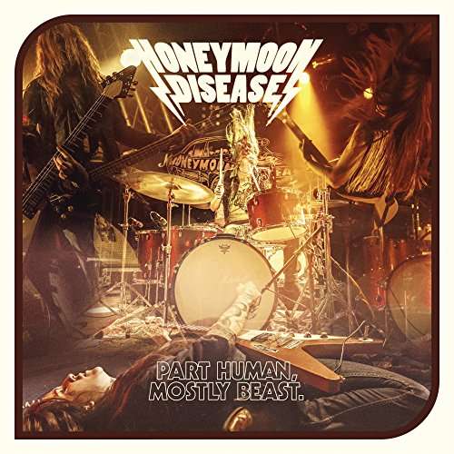 Honeymoon Disease · Part Human, Mostly Beast (CD) (2017)