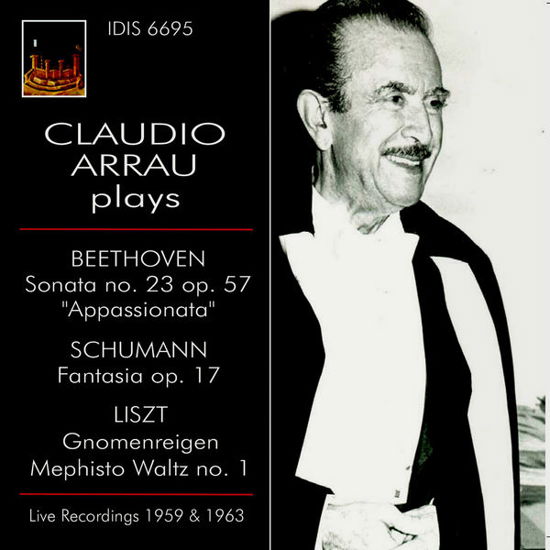 Claudio Arrau Plays Beethoven, Schumann & Liszt - Beethoven / Arruau,claudio - Musik - IDIS - 8021945003040 - 12 maj 2015