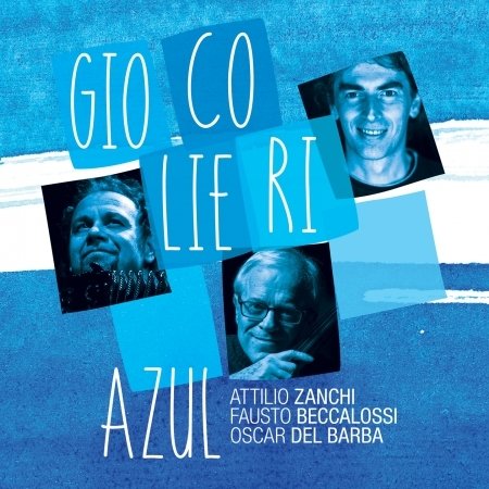 Cover for Azul (Zanchi / Beccalo) · Giocolieri (CD) (2019)