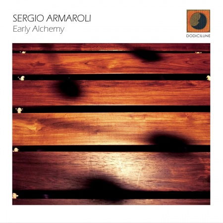 Early Alchemy - Sergio Armaroli - Musik - DODICILUNE - 8033309693040 - 7. Februar 2020