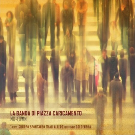Cover for La Banda Di Piazza C · Nu-town (CD) (2010)