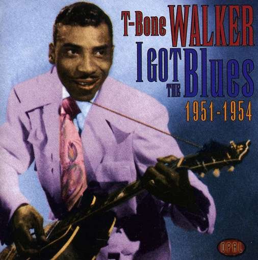 Cover for T-Bone Walker · I Got The Blues 1951-54 (CD) (1997)