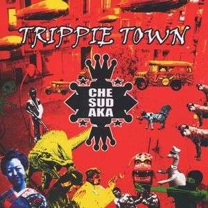 Cover for Che Sudaka · Trippie Town (CD)