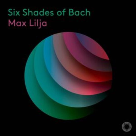 Six Shades Of Bach - Max Lilja - Music - PENTATONE - 8717306262040 - May 3, 2024