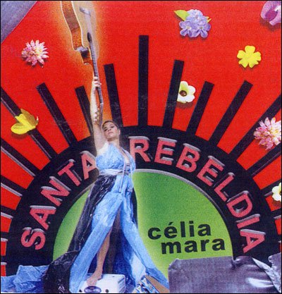 Celia Mara · Santa Rebeldia (CD) (2008)