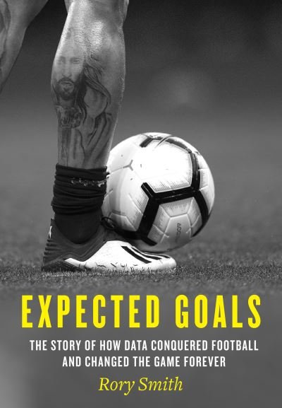 Expected Goals - Rory Smith - Bøker - HarperCollins Publishers - 9780008484040 - 1. september 2022