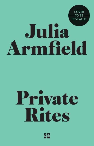 Cover for Julia Armfield · Private Rites (Pocketbok) (2024)