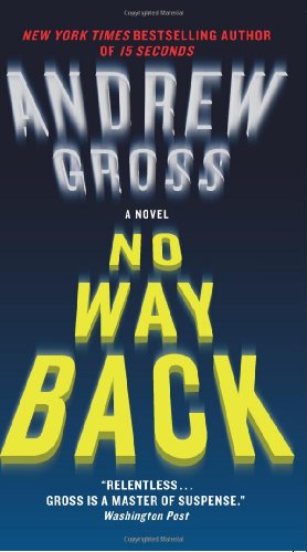 Cover for Andrew Gross · No Way Back: A Novel (Paperback Book) [Reissue edition] (2014)