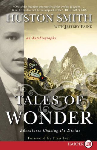 Tales of Wonder Lp: Adventures Chasing the Divine, an Autobiography - Huston Smith - Książki - HarperLuxe - 9780061669040 - 1 czerwca 2009