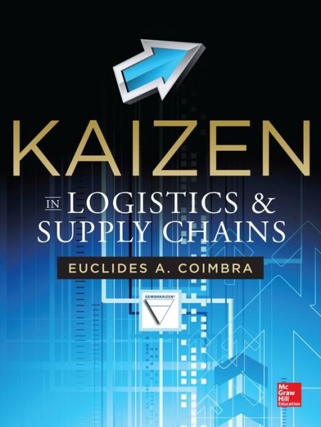 Cover for Euclides Coimbra · Kaizen in Logistics and Supply Chains (Innbunden bok) [Ed edition] (2013)