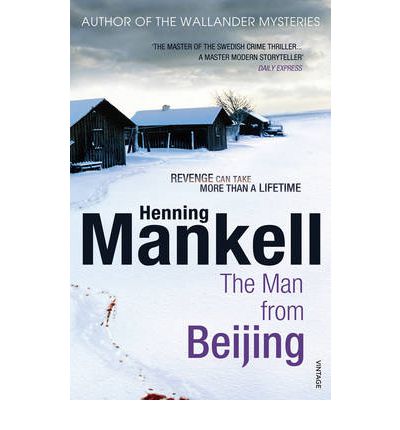 The Man From Beijing - Henning Mankell - Boeken - Vintage Publishing - 9780099532040 - 3 februari 2011