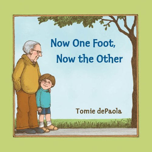 Cover for Tomie Depaola · Now One Foot, Now the Other (Pocketbok) [Reprint edition] (2006)