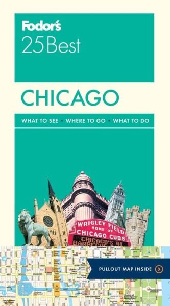 Cover for Fodor's Travel Guides · Fodor's Chicago 25 Best (Bog) (2017)