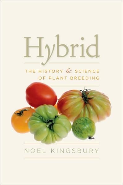 Cover for Noel Kingsbury · Hybrid: The History and Science of Plant Breeding (Gebundenes Buch) (2009)