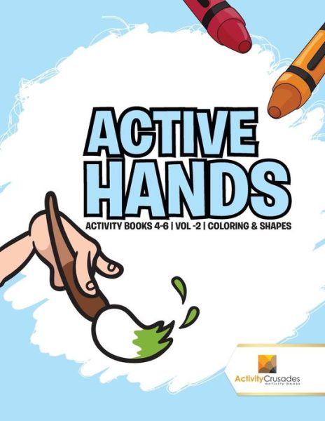 Cover for Activity Crusades · Active Hands (Paperback Book) (2017)