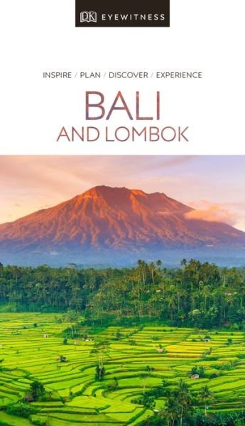 DK Eyewitness Bali and Lombok - Travel Guide - DK Eyewitness - Livres - Dorling Kindersley Ltd - 9780241360040 - 4 avril 2019