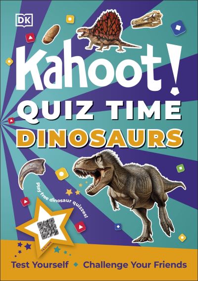 Cover for Kahoot! · Kahoot! Quiz Time Dinosaurs: 250 Trivia Questions (with QR Codes Inside for 150 Interactive Bonus Questions) – Educational Kids Quiz Book - Kahoot! Quiz Time (Paperback Book) (2024)