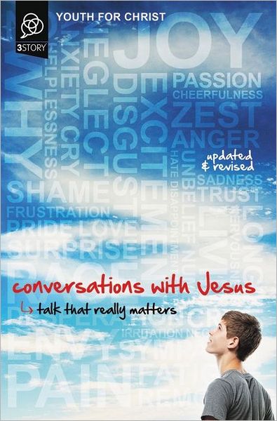 Conversations with Jesus, Updated and Revised Edition: Talk That Really Matters - Youth For Christ - Books - Zondervan - 9780310730040 - January 9, 2012