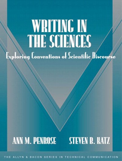 Cover for Ann M. Penrose · Writing in the Sciences: Exploring Conventions of Scientific Discourse (Part of the Allyn &amp; Bacon Series in Technical Communication) (Paperback Book) (2003)